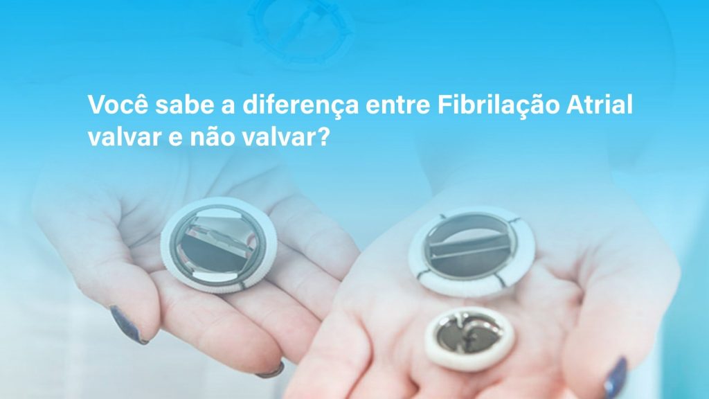 Voce Sabe A Diferenca Entre Fibrilacao Atrial Valvar E Nao Valvar Cardiosite